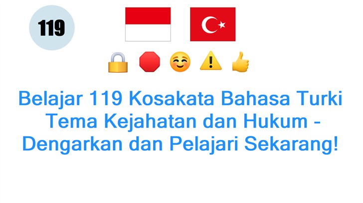 Belajar 119 Kosakata Bahasa Turki: Tema Kejahatan dan Hukum - Dengarkan dan Pelajari Sekarang!